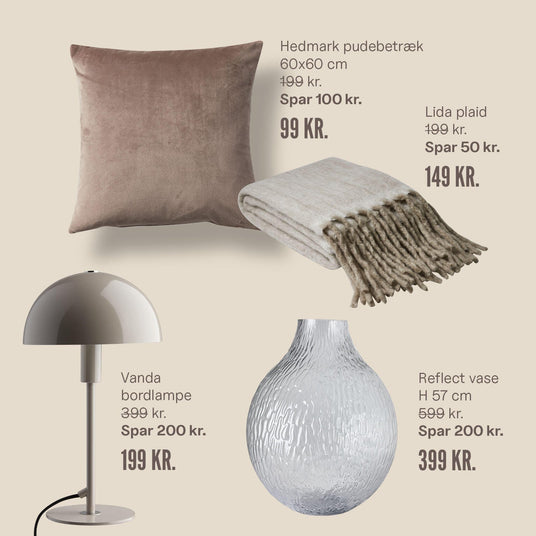 Tilbud: Hedmark pudebetræk 60x60 cm nu 99 kr (før 199 kr, spar 100 kr). Lida plaid nu 149 kr (før 199 kr, spar 50 kr). Vanda bordlampe nu 199 kr (før 399 kr, spar 200 kr). Reflect vase H 57 cm nu 399 kr (før 599 kr, spar 200 kr).